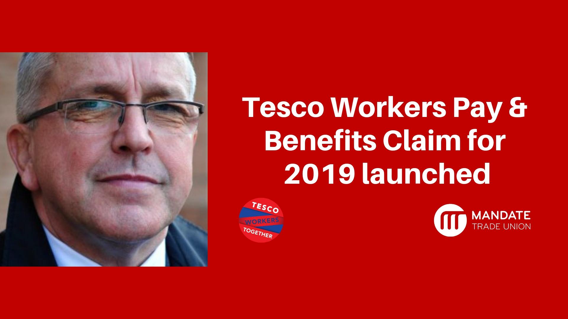 Mandate launch Tesco Pay & Benefits Claim for 2019 Mandate Trade